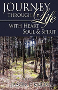 Journey Through Life with Heart, Soul & Spirit
