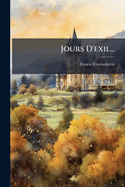 Jours D'Exil...