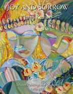 Joy and Sorrow: Selected Paintings and Drawings 1978-2011