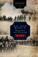 Joy from Ashes & Season of Valor