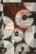 Joy in Work, German Work: The National Debate, 1800-1945