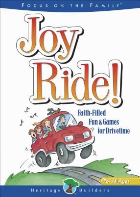 Joy Ride! 1 - Lederman, Jacqueline, and Focus on the Family (Producer)