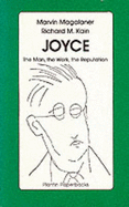 Joyce: the Man, the Work, the Reputation