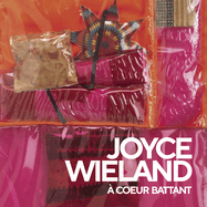 Joyce Wieland: ? Coeur Battant