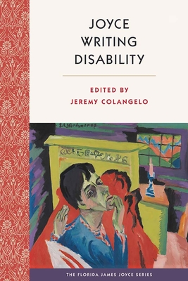 Joyce Writing Disability - Colangelo, Jeremy (Editor)