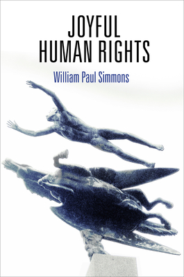 Joyful Human Rights - Simmons, William Paul, and Kesete, Semere (Contributions by)