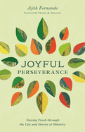 Joyful Perseverance: Staying Fresh Through the Ups and Downs of Ministry