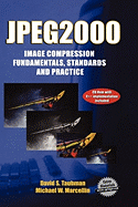 Jpeg2000 Image Compression Fundamentals, Standards and Practice: Image Compression Fundamentals, Standards and Practice