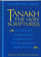 JPS TANAKH: the Holy Scriptures (blue): The New JPS Translation According to the Traditional Hebrew Text