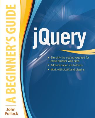 Jquery: A Beginner's Guide - Pollock, John