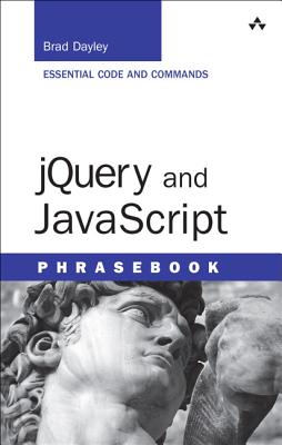 Jquery and JavaScript Phrasebook - Dayley, Brad