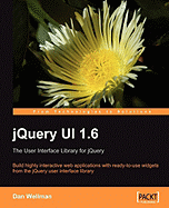 Jquery Ui 1.6: The User Interface Library for Jquery