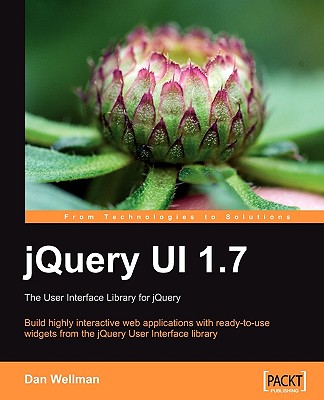 Jquery Ui 1.7: The User Interface Library for Jquery - Wellman, Dan