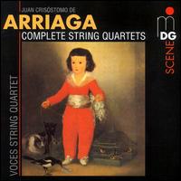 Juan Cris�stomo de Arriaga: Complete String Quartets - Voces String Quartet