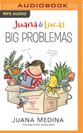 Juana & Lucas: Big Problemas