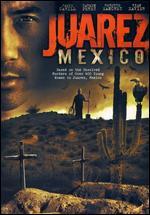 Juarez Mexico