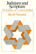 Judaism and Scripture: The Evidence of Leviticus Rabbah