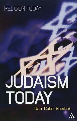 Judaism Today - Cohn-Sherbok, Dan