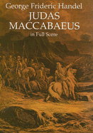 Judas Maccabaeus in Full Score