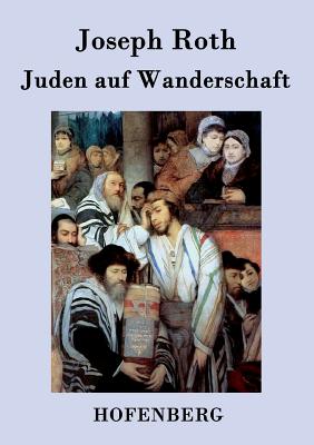Juden Auf Wanderschaft - Joseph Roth