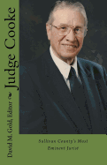 Judge Cooke: Sullivan County's Most Eminent Jurist