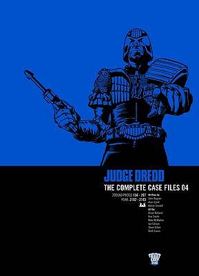 Judge Dredd: The Complete Case Files 04 - Wagner, John, and Grant, Alan, and Gosnell, Kelvin