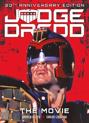 Judge Dredd: The Movie - Helfer, Andrew, and Ezquerra, Carlos (Artist)