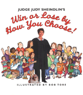 Judge Judy Sheindlin's Win or Lose by How You Choose!