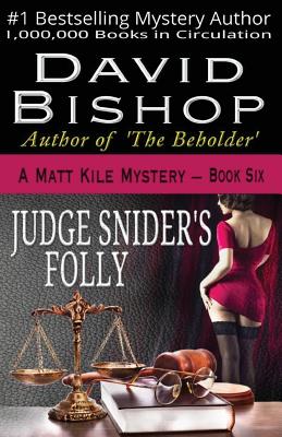 Judge Snider's Folly - Bishop, David