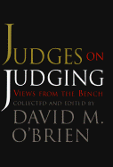Judges on Judging: Views from the Bench