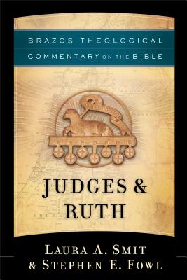 Judges & Ruth - Fowl, Stephen E., and Smit, Laura A., and Reno, R.