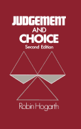 Judgment and Choice: The Psychology of Decision