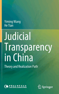 Judicial Transparency in China: Theory and Realization Path