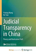 Judicial Transparency in China: Theory and Realization Path