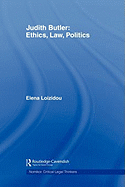 Judith Butler: Ethics, Law, Politics