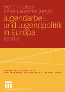 Jugendarbeit Und Jugendpolitik in Europa