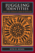 Juggling Identities: Identity and Authenticity Among the Crypto-Jews