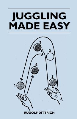 Juggling Made Easy - Dittrich, Rudolf