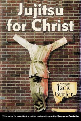 Jujitsu for Christ - Butler, Jack, and Costello, Brannon (Afterword by)