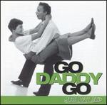 Juke Joint Jive: Go Daddy Go