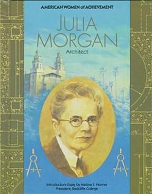 Julia Morgan - James, Cary, and Horner, Matina S, Ph.D. (Designer)