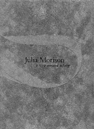 Julia Morison: A Loop Around a Loop - Paton, Justin