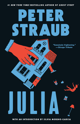 Julia - Straub, Peter, and Moreno-Garcia, Silvia (Introduction by)