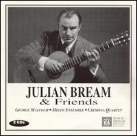Julian Bream & Friends - Cecil Aronowitz (viola); Cremona Quartet; George Malcolm (harpsichord); Hugh Maguire (violin); Julian Bream (lute);...