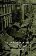 Julian Maclaren-Ross Collected Memoirs