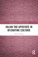 Julian the Apostate in Byzantine Culture