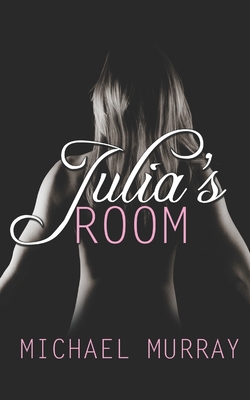 Julia's Room - Murray, Michael