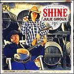Julie Giroux: Shine