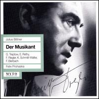 Julius Bittner: Der Musikant - Adolf Vogel (vocals); August Jaresch (vocals); Berta Seidl (vocals); Erich Kaufmann (vocals); Erich Majkut (vocals);...