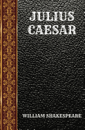 Julius Caesar by William Shakespeare